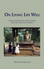 Image for On living life well  : echoes of the words of the Buddha from the Theravada tradition