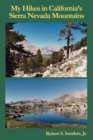 Image for My Hikes in California&#39;s Sierra Nevada Mountains