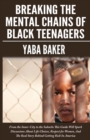 Image for Breaking The Mental Chains Of Black Teenagers