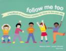 Image for Follow Me Too : A Handbook of Movement Activities for Three- to Five-Year-Olds