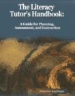 Image for The Literacy Tutor&#39;s Handbook : A Guide for Planning, Assessment and Instruction