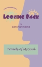 Image for Looking Back : Travels of My Soul