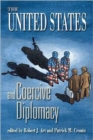Image for The United States and coercive diplomacy