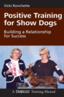 Image for POSITIVE TRAINING FOR SHOW DOGS