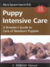 Image for Puppy Intensive Care: A Breeder&#39;s Guide to Care of Newborn Puppies