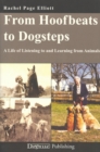 Image for From hoofbeats to dogsteps: a life of listening to and learning from animals