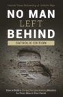 Image for No Man Left Behind, Catholic Edition: How to Build a Strong Disciple-Making Ministry for Every Man in Your Parish
