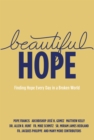 Image for Beautiful Hope: Finding Hope Every Day in a Broken World