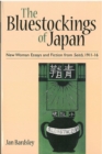 Image for The Bluestockings of Japan : New Woman Essays and Fiction from Seito, 1911?16