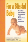Image for For a Blissful Baby : Healthy and Happy Pregnancy with Maharishi Vedic Medicine