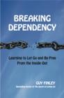 Image for Breaking Dependency: Learning to Let Go and Be Free From the Inside Out