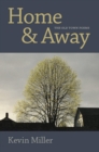 Image for Home &amp; away: the old town poems