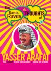 Image for Rants and Raves : Yasser Arafat