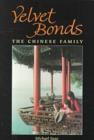 Image for Velvet Bonds : The Chinese Family