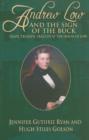 Image for Andrew Low &amp; the sign of the buck  : trade, triumph, tragedy at the house of Low