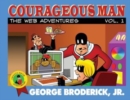 Image for Courageous Man : The Web Adventures, vol. 1