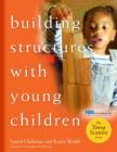Image for Building Structures with Young Children Teacher&#39;s Guide