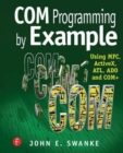 Image for COM Programming by Example : Using MFC, ActiveX, ATL, ADO, and COM+