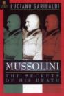 Image for Mussolini  : the secrets of his death