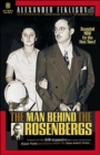 Image for The Man Behind the Rosenbergs