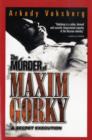 Image for The Murder of Maxim Gorky : A Secret Execution