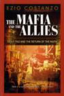 Image for The mafia and the Allies  : the invasion of Sicily in 1943 and the return of the mafia