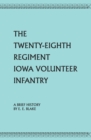 Image for The Twenty-Eighth Regiment Iowa Volunteer Infantry
