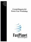 Image for Crystal Reports 8.0 Power User Workshop