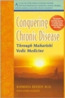 Image for Conquering Chronic Disease Through Maharishi Vedic Medicine