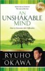 Image for An unshakeable mind  : how to cope with life&#39;s difficulties and turn them into food for your soul