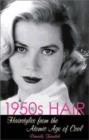 Image for 1950s hair  : hairstyles from the atomic age of cool