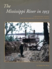 Image for The Mississippi in 1953 : A Photographic Journey from the Headwaters to the Delta