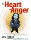 Image for Heart of Anger: Practical Help for the Prevention and Cure of Anger in Children