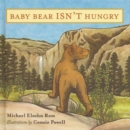 Image for Baby Bear Isn&#39;t Hungry