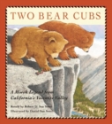 Image for Two Bear Cubs : A Miwok Legend from California&#39;s Yosemite Valley