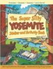 Image for The Super Silly Yosemite Sticker and Activity Book : Puzzles, Games, Mazes and More!