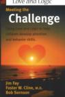 Image for Meeting the Challenge : Using Love and Logic to Help Children Develop Attention and Behavior Skills