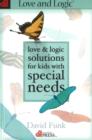 Image for Love and Logic Solutions for Kids with Special Needs