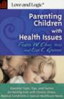Image for Parenting Children with Health Issues : Essential Tools, Tips, and Tactics for Raising Kids with Chronic Illness and Medical Conditions