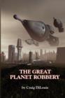 Image for The Great Planet Robbery