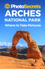 Image for Photosecrets Arches National Park