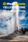 Image for Photosecrets Yellowstone National Park