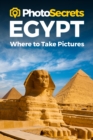 Image for PHOTOSECRETS EGYPTWHERE TO TAKE PICT