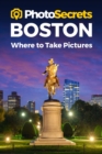 Image for PhotoSecrets Boston : Where to Take Pictures