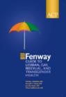 Image for The Fenway Guide to Enhancing the Healthcare of Lesbian, Gay, Bisexual and Transgender Patients