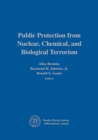 Image for Public Protection From Nuclear, Chemical, and Biological Terrorism