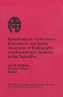 Image for Specifications, Performance Evaluation and Quality Assurance of Radiographic and Fluoroscopic Systems in the Digital Era