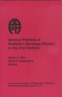 Image for General Practice of Radiation Oncology Physics in the 21st Century