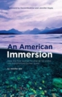 Image for An American Immersion : How the first woman to dive all 50 states was transformed by her quest