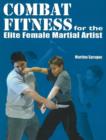 Image for Combat Fitness for the Elite Female Martial Artist